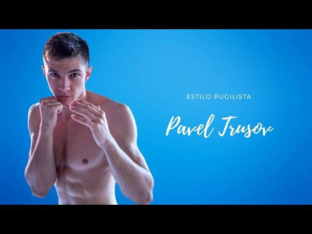 Estilo Pugilista - Pavel Trusov