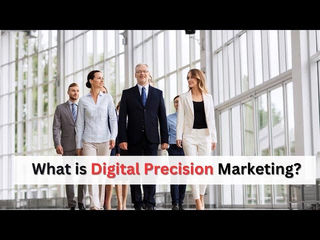 What is Digital Precision Marketing?