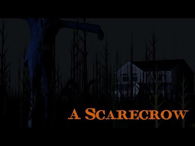 A Scarecrow [SFM Creepypasta]