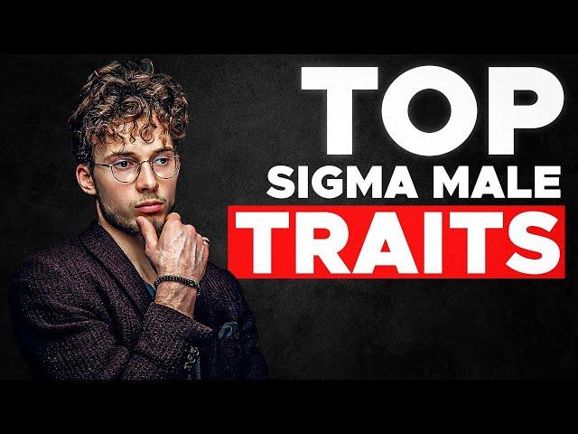 Top Sigma Male Traits | Signs You’re a Sigma Male