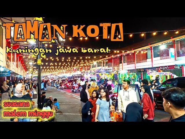 TAMAN KOTA kuningan jawa barat || suasana MALEM MINGGU - Jaka Ajka #jakaajka