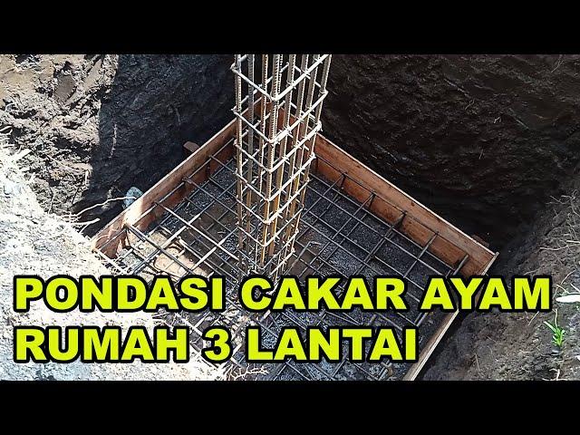 Pondasi cakar ayam rumah 3 lantai cor konvensional