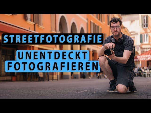 Wie du UNERKANNT FOTOGRAFIERST | Tipps & Tricks für STREETFOTOGRAFIE