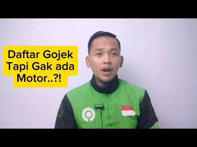 Daftar Gojek Tapi Sim Mati & Gapunya motor ???