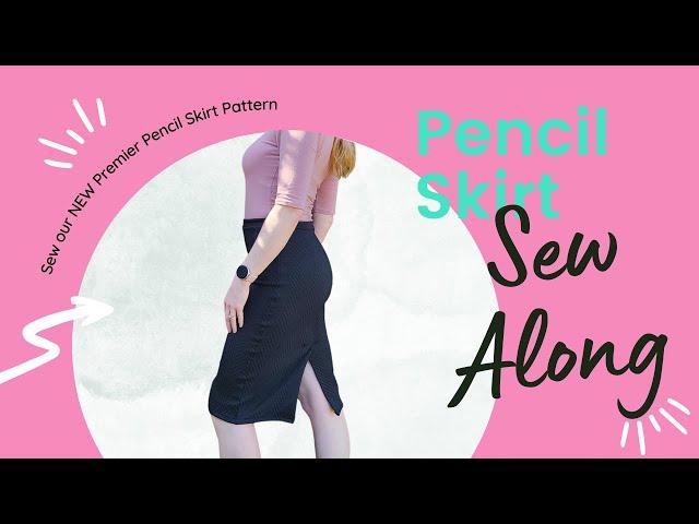 Sewing The Premier Pencil Skirt- Easy To Sew