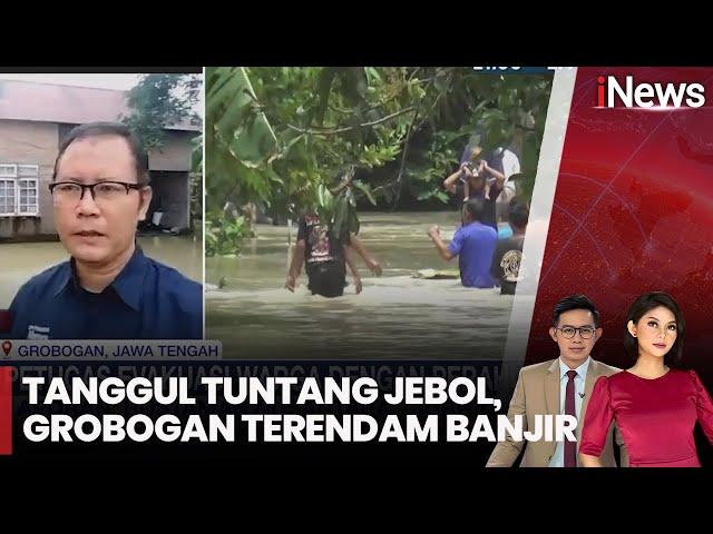 Kondisi Terkini Banjir Grobogan Akibat Tanggul Tuntang Jebol | iNews Pagi | 10/03