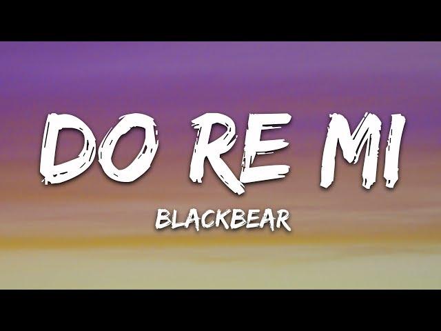 blackbear - do re mi (Lyrics) ft. Gucci Mane