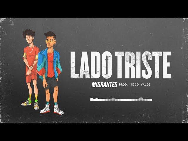 MIGRANTES | Lado Triste [Audio Track]