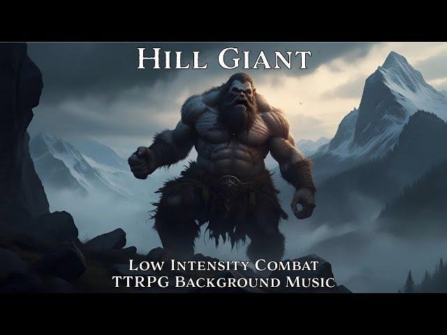 Low Intensity Combat Music | Hill Giant | Tabletop/RPG/D&D Background Music | 1 Hour Loop