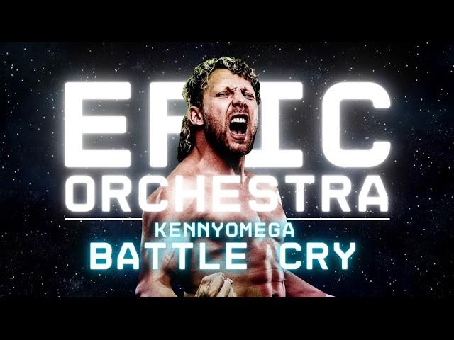 Kenny Omega - Battle Cry | EPIC ORCHESTRA | AEW Theme Song Cover