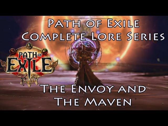 PoE Complete Lore Series: The Envoy and The Maven (Echoes of the Atlas)