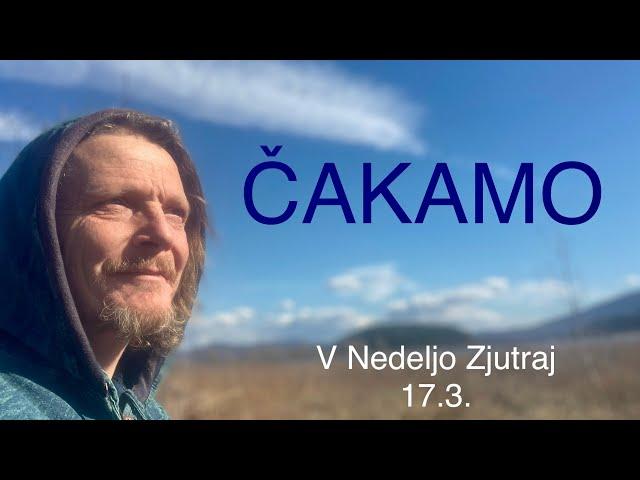 ČAKAMO - VNZ 17.3.24 / O vibracijah laži, neskončnem čakanju na odrešenika z delovanjem po starem.