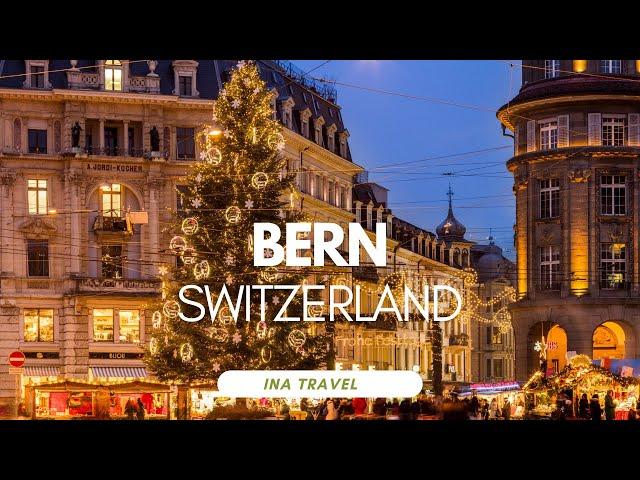 Bern , A Beautiful City in Switzerland | Christmas Market | Winter Wonderland