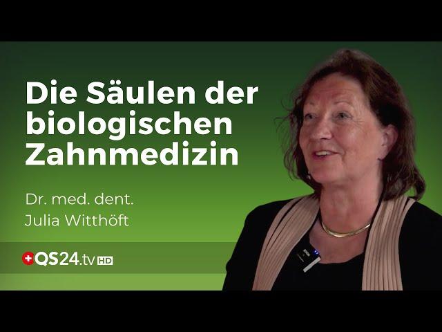 Biologische Zahnmedizin: Die Zahnärzte werden gefordert | Dr. med. dent. Julia Witthöft | QS24