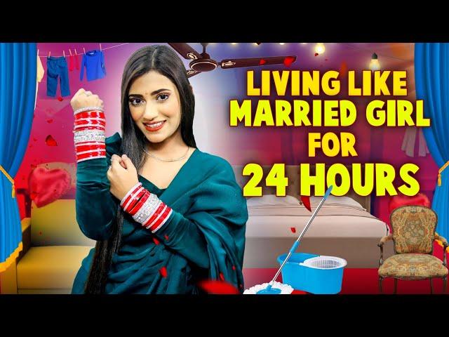 Living Like A MARRIED GIRL For 24 Hours | * meri shaadi ho gayi * | SAMREEN ALI