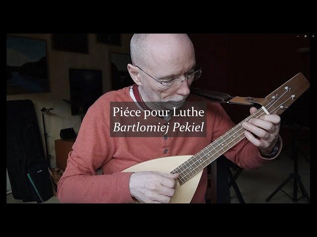 Piéce pour Luth - Bartlomiej Pekiel - Classical Fingerstyle Ukulele