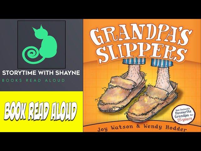 Storytime Delight: Picture Book Read Aloud | Grandpas Slippers - By Joy Watson