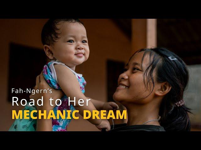 Fah-Ngern's Road to Her Mechanic Dream l End Statelessness​ (Short)