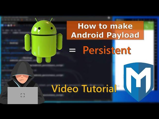 Creating a Persistent Android Payload with Metasploit: Tutorial