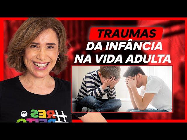 Traumas infantis: como eles afetam a vida adulta? | ANA BEATRIZ