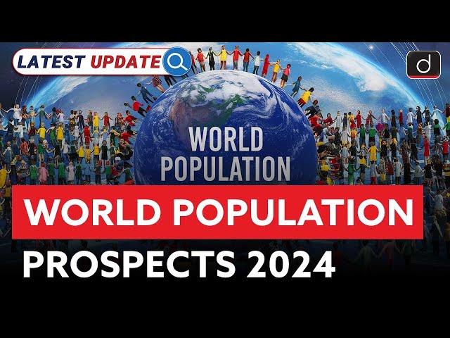 World Population Prospects 2024 | United Nations | Latest Update | Drishti IAS English