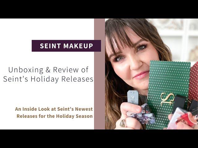 Unboxing and Review of Seint's 2024 Holiday Releases | Seint Beauty Makeup