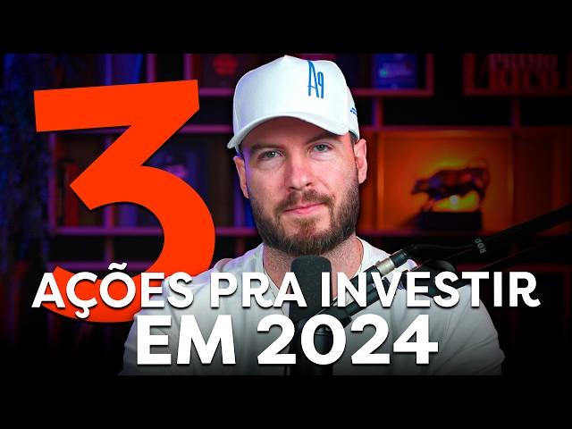 AS 3 MELHORES AÇÕES PARA 2024? | Escolhendo NA PRÁTICA