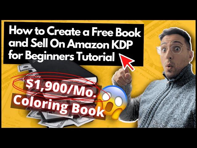 How to Create a Free Book and Sell On Amazon KDP for Beginners Tutorial