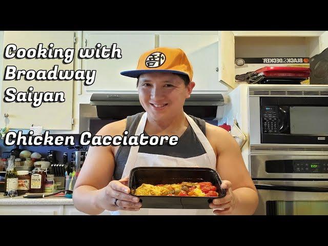 Cooking With Broadway Saiyan Chicken Cacciatore