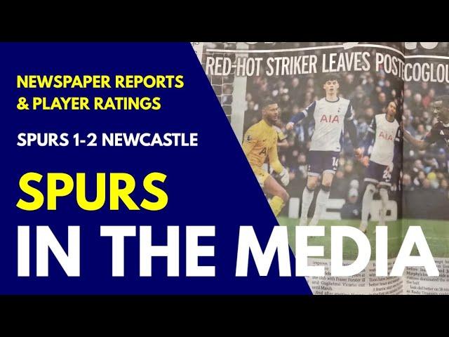 SPURS IN THE MEDIA & PLAYER RATINGS: Tottenham 1-2 Newcastle: Ange "Angriest I Have Ever Been!"