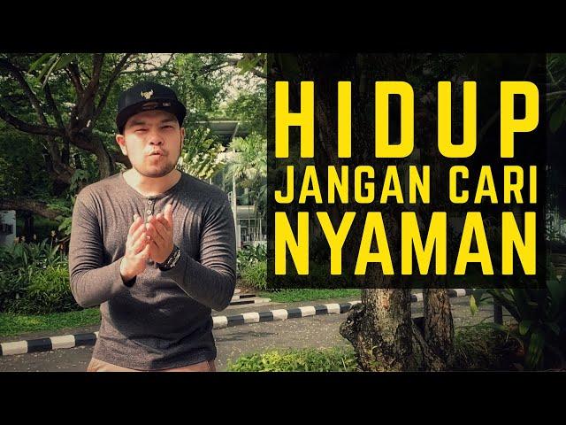 HIDUP JANGAN CARI NYAMAN! - Motivasi Sukses Segala Ujian