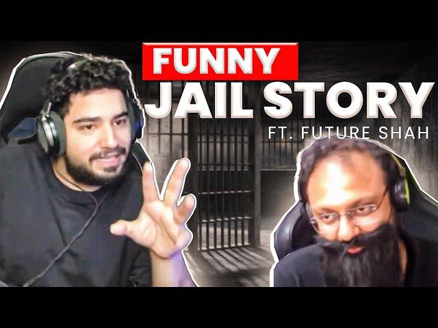 Funniest Jail Story Ft Future Shah !!