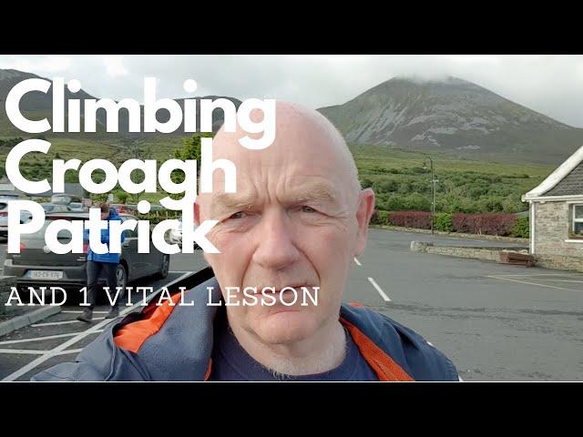 Climbing Croagh Patrick (2.8.2020) and 1 vital lesson learned