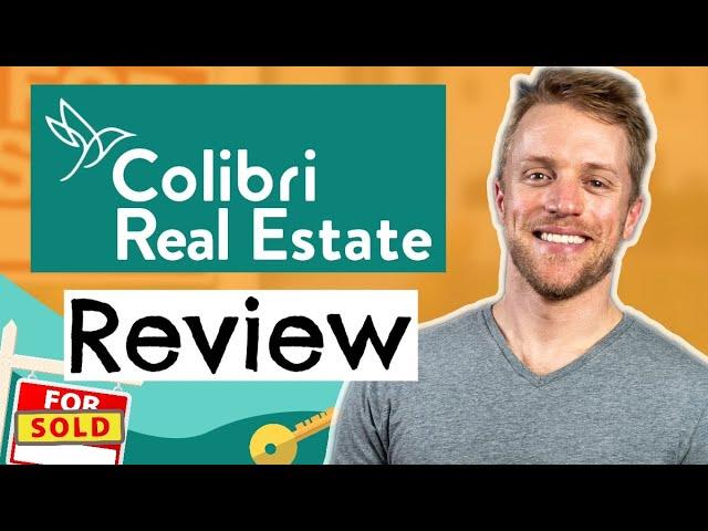 Colibri Real Estate Review 2024 (Is It Worth It?)