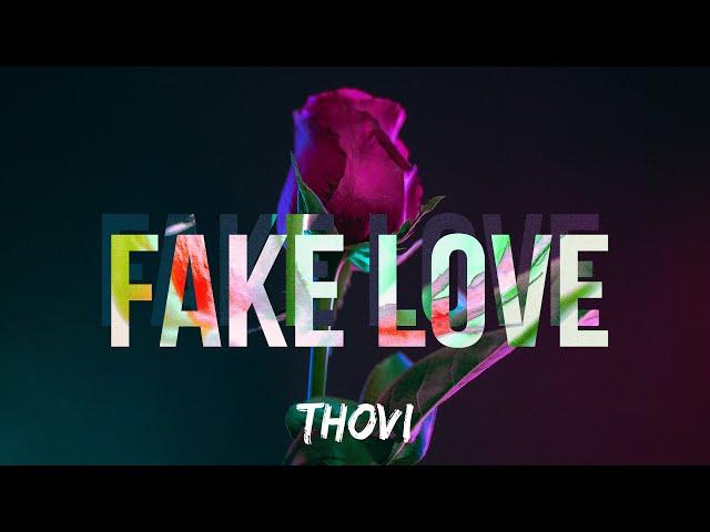 THOVI - Fake Love (Official Audio)