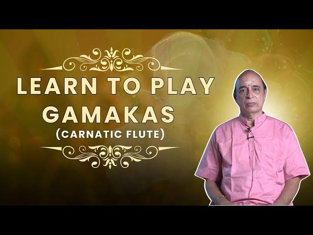 Learn to Play Gamakas on Carnatic Flute (Introduction & Basic Exercises in Sarali Varisai)