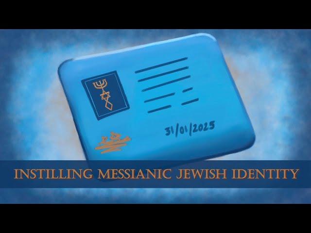 Instilling Messianic Jewish Identity - Rabbi Mark Shulman