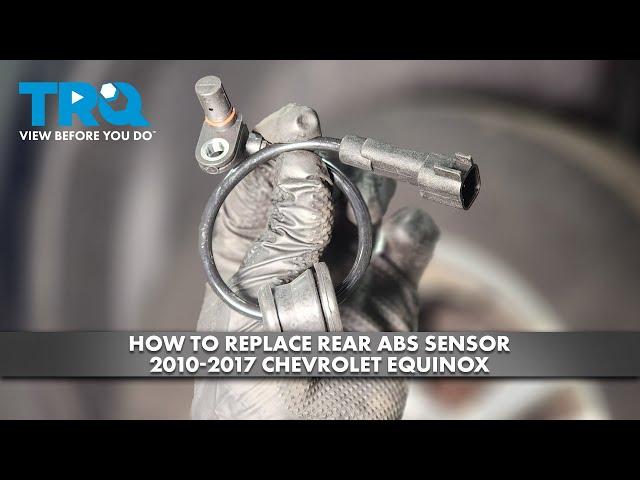 How to Replace Rear ABS Sensors 2010-2017 Chevrolet Equinox