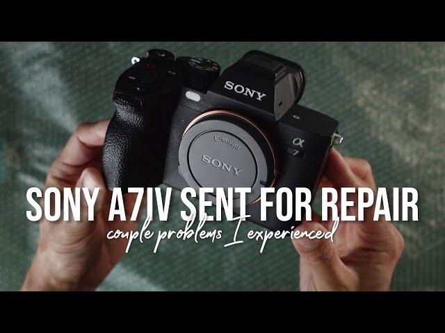 PROBLEMS WITH MY SONY A7IV | Sent For Repair