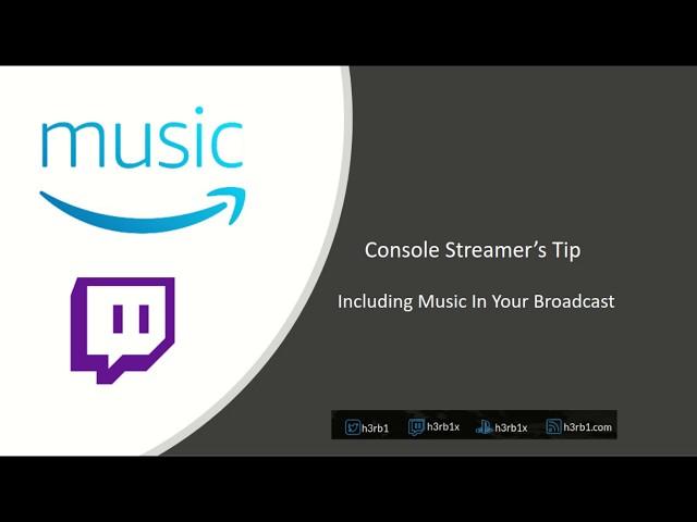 Tutorial: Adding Music to your Twitch Broadcast for Console & PC Streamers | Bonus: Monetization