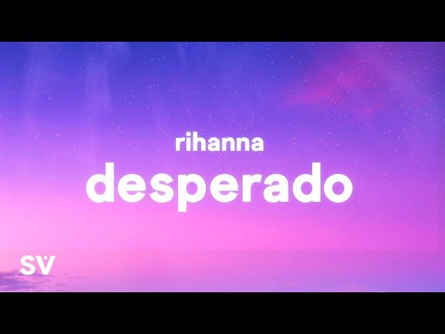 Rihanna - Desperado (TikTok Remix) Lyrics | "Desperado, Sittin' in an old Monte Carlo"