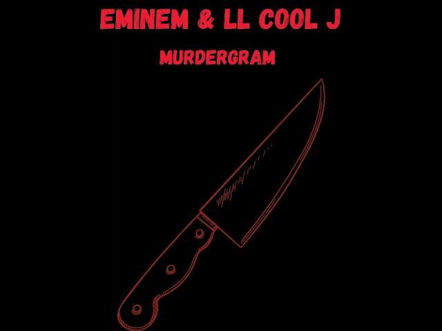 MURDERGRAM - EMINEM AND LL COOL J