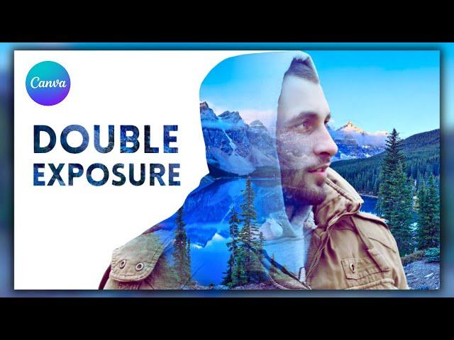 Canva Tutorial: Create Stunning Double Exposure Effect