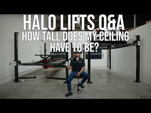 HALO LIFTS Q&A HEIGHT OF CELING TO FIT A 4 POST LIFT IN MY GARAGE?