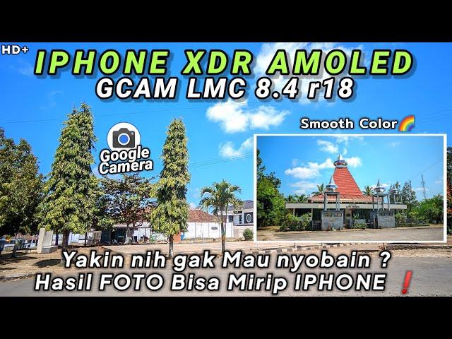 𝙄𝙋𝙃𝙊𝙉𝙀 BANGET INI MAHconfig IPHONE XDR AMOLED,GCAM LMC 8.4  r18,Ngeri Bosku 