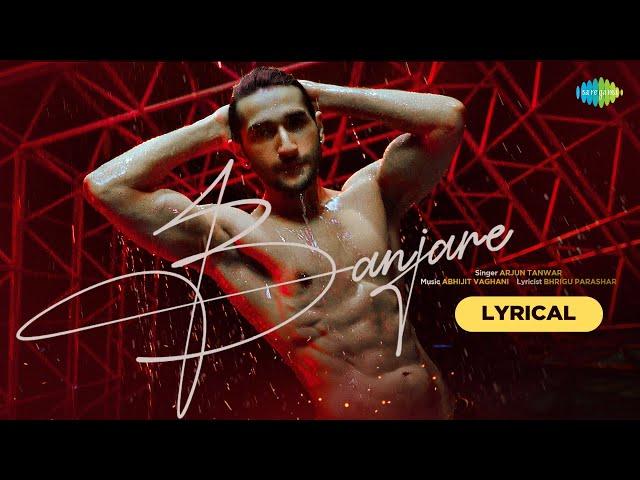 Banjare - Lyrical | Arjun Tanwar | Saregama Originals