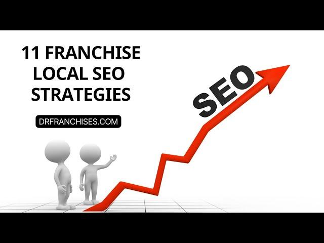 11 Best Franchise Local SEO Strategies | Franchisor & Franchisee | DrFranchises