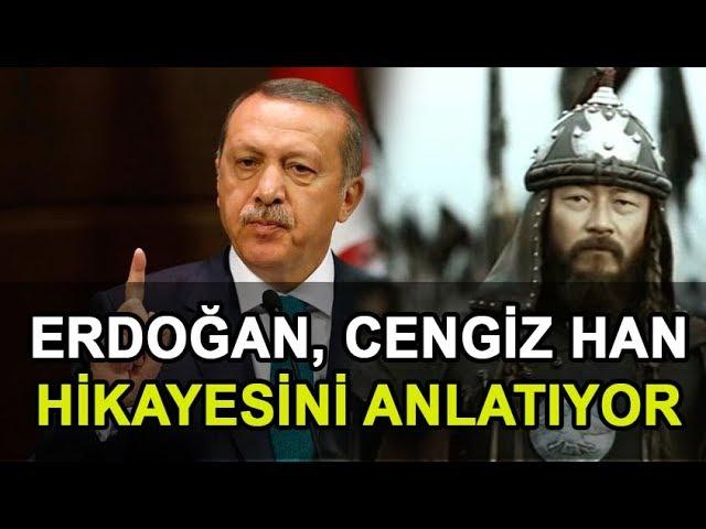 Erdogan Tells Story of Genghis Khan