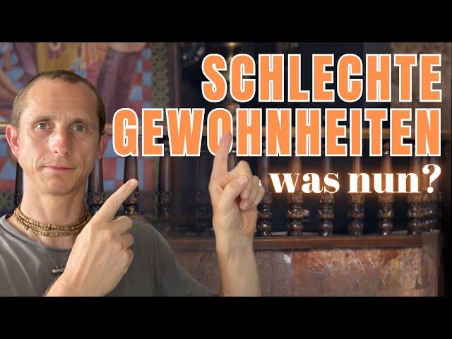 Schlechte Gewohnheiten spirituell auflösen