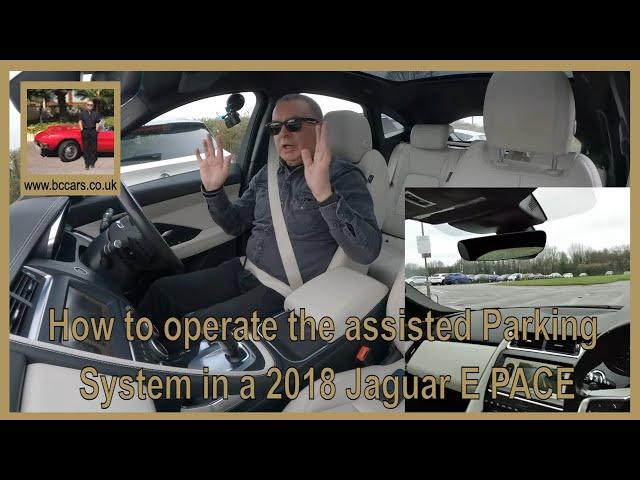 How to operate the assisted Parking System in a 2018 Jaguar E PACE